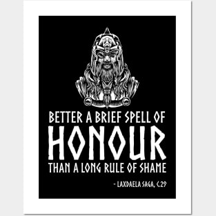 Norse Mythology Proverb - Odin - Better a brief spell of honour than a long rule of shame. Posters and Art